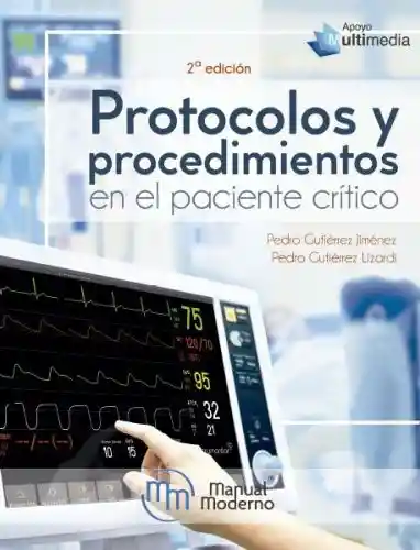 Protocolos y Procedimientos en El Paciente Crítico