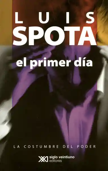 El Primer Día - Luis Spota