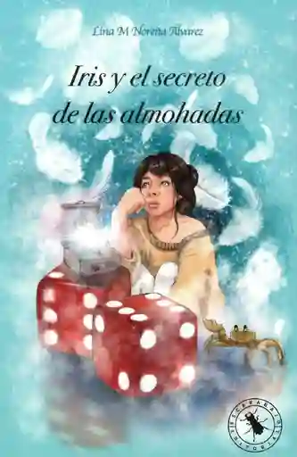 Iris y El Secreto de Las Almohadas