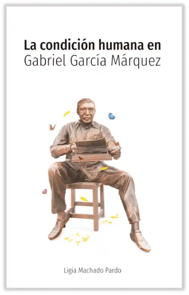 La Condición Humana en Gabriel García Márquez