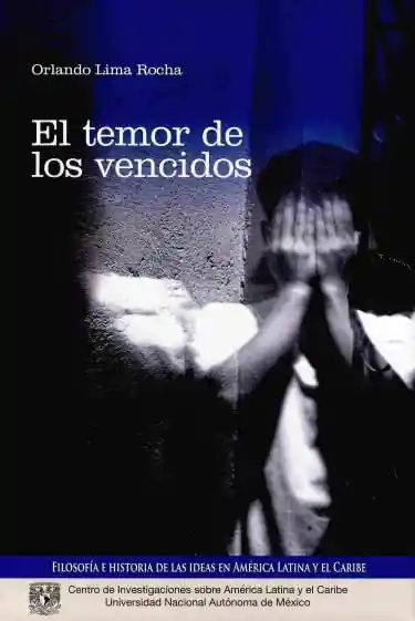 El Temor de Los Vencidos