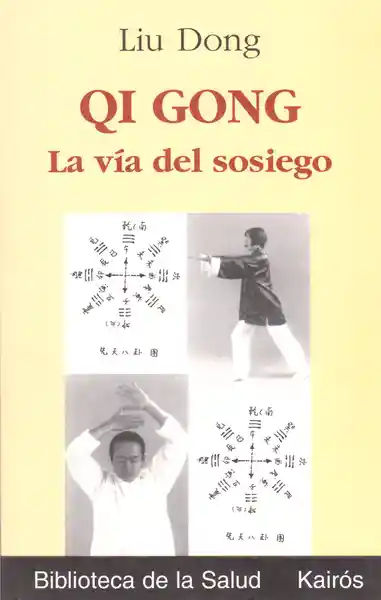 Qi Gong: la Vía Del Sosiego