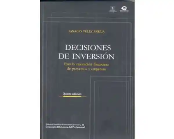 Decisiones de Inversión - Ignacio Vélez Pareja