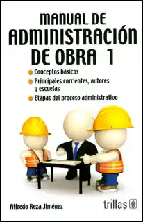 Manual de Administración de Obra I - Alfredo Reza Jiménez