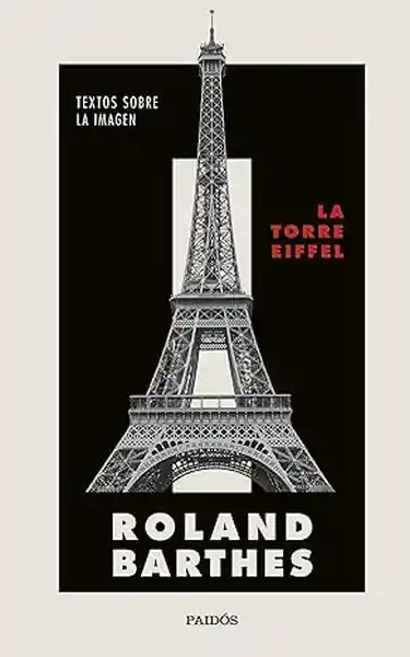 La Torre Eiffel - Barthes Roland