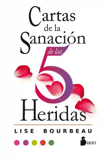Cartas de la Sanación de Las Cinco Heridas - Lise Bourbeau
