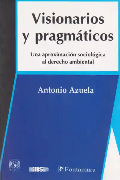 Visionario y pragmáticos: Aproximación sociológica al derecho ambiental