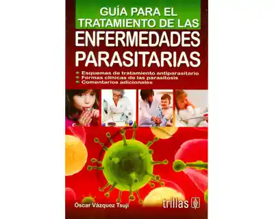 AdeS Guia Para El Tratamiento De Las Enfermed Parasitarias