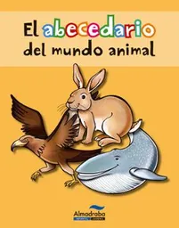 El Abecedario Del Mundo Animal