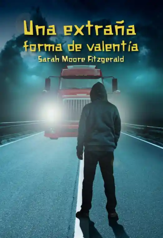 Una Extraña Forma de Valentía