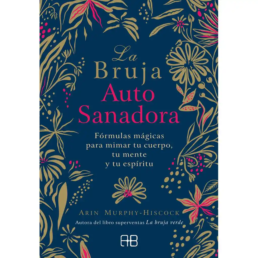 La Bruja Autosanadora. - Autor Desconocido