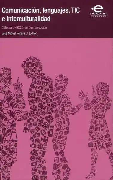 Comunicación Lenguajes Tic e Interculturalidad: Cátedra Unesco