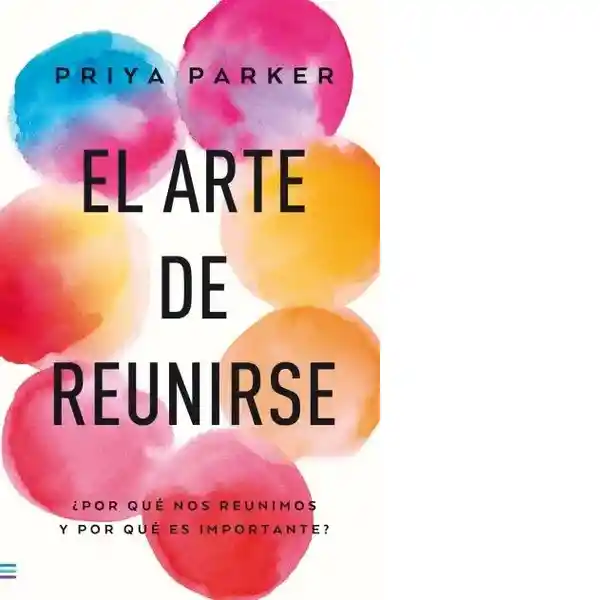El arte de reunirse
