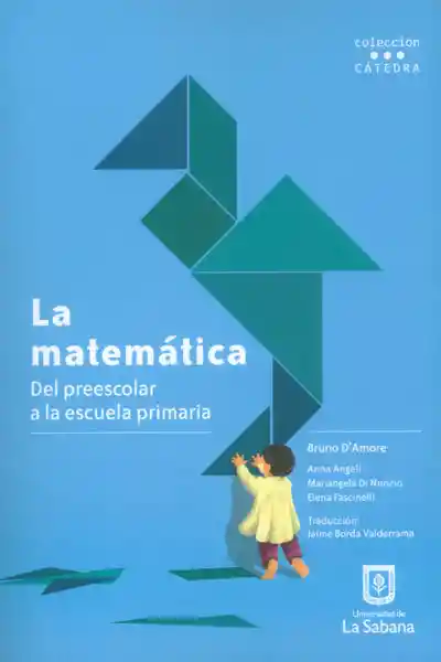 La matemática. Del preescolar a la escuela primaria