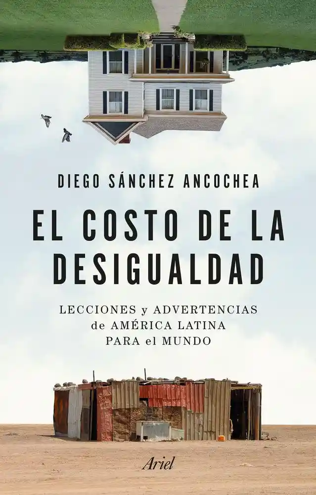 El Costo De La Desigualdad, Diego Sánchezancochea