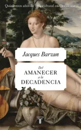 Del Amanecer a la Decadencia
