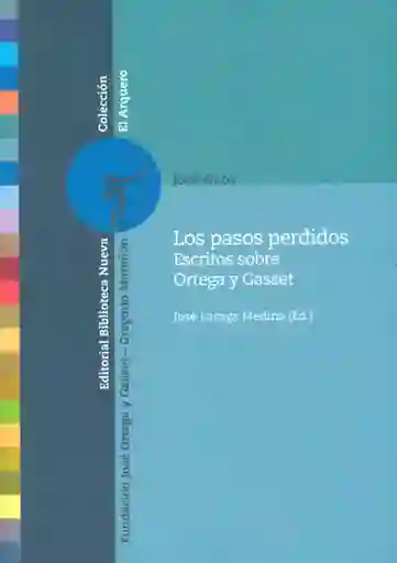 Los Pasos Perdidos Escritos Sobre Ortega y Gasset