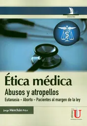 Ética Médica Abusos y Atropellos