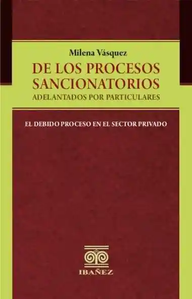 de Los Procesos Sancionatorios Adelantados Por Particulares