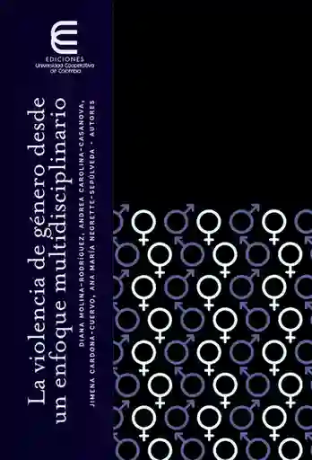 La Violencia de Género Desde un Enfoque Multidisciplinario