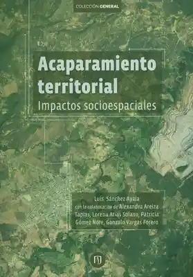 Acaparamiento territorial Impactos socioespaciales
