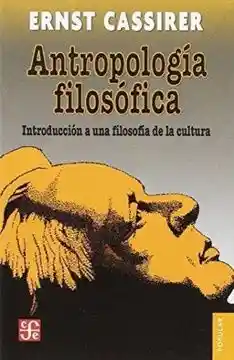 Antropologia Filosofica. Introduccion a Una Filosofia de La Cultura / 3 Ed