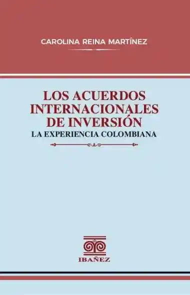 Los Acuerdos Internacionales de Inversión
