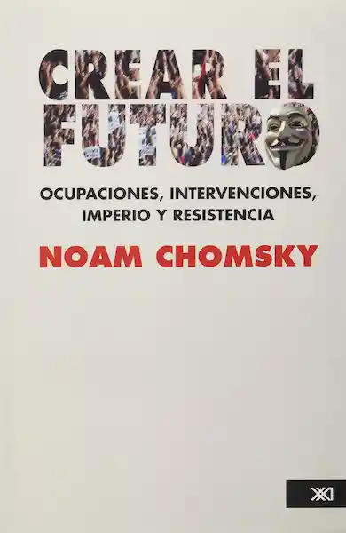 Crear el Futuro - Chomsk Noam