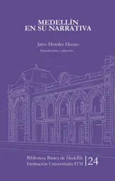 Medellín en Su Narrativa