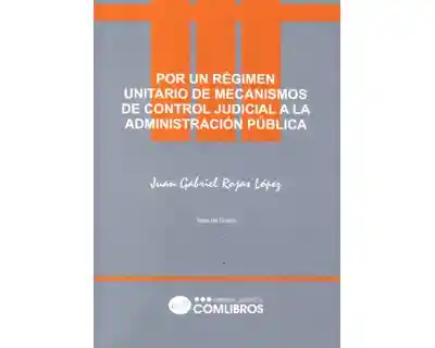 Por un Régimen Unitario de Mecanismos de Control Judicial