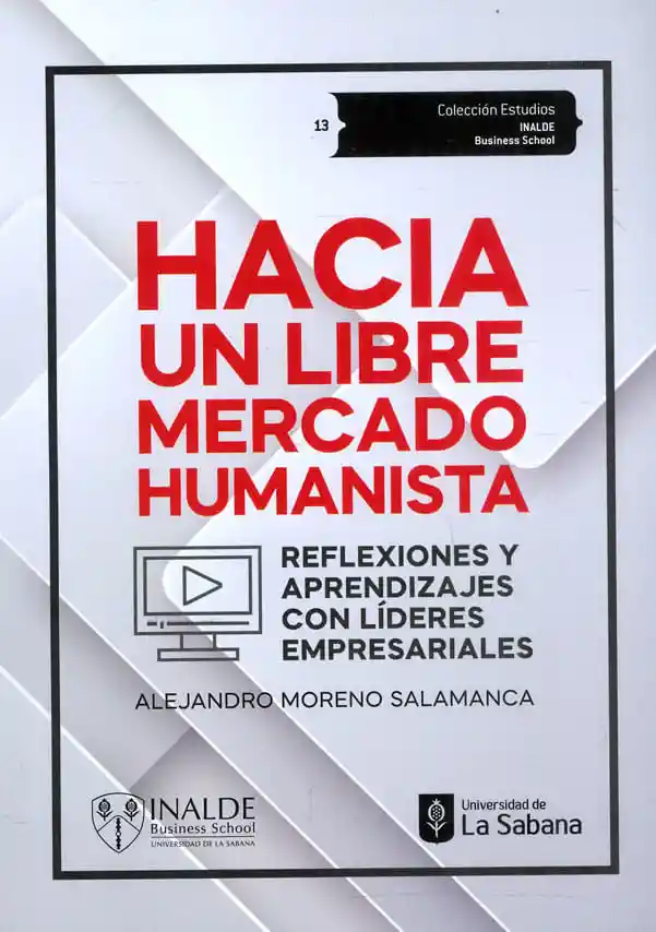 Hacia Un Libre Mercado Humanista