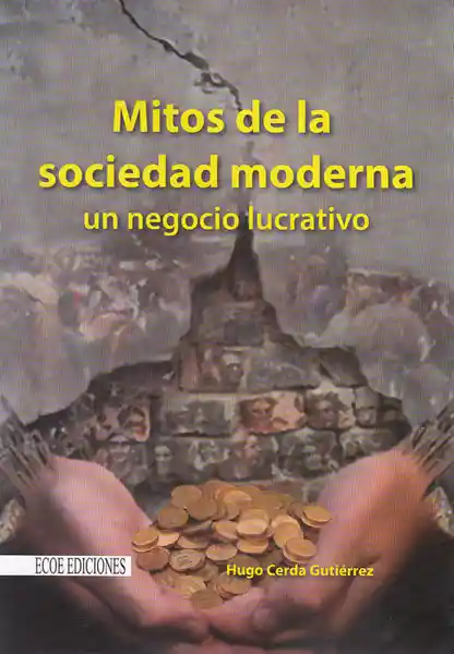 Mitos de la Sociedad Moderna un Negocio Lucrativo