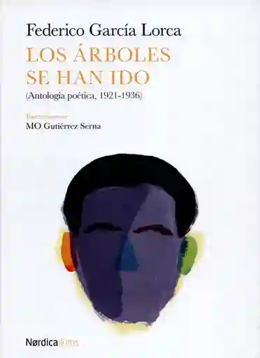 Los Árboles se Han Ido - Federico García Lorca