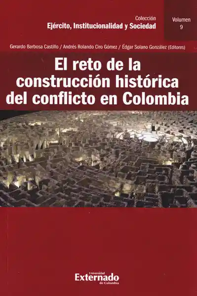 Reto de Construcción Histórica Conflicto en Colombia - VV.AA