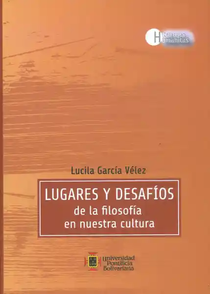 Lugares y Desafíos de la Filosofía en Nuestra Cultura