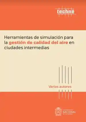 Herramientas de Simulación Para La Gestión de Calidad Del Aire en Ciudades Intermedias