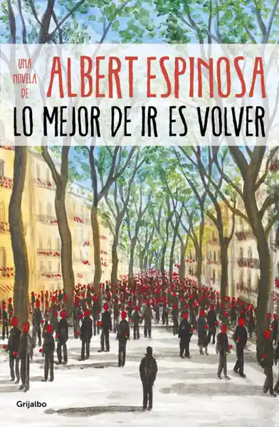 Lo Mejor de ir es Volver - Albert Espinosa