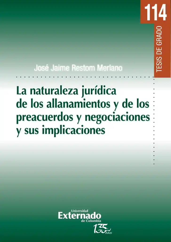 La Naturaleza Jurídica de Los Allanamientos y de Los Preacuerdos y Negociaciones y Sus Implicaciones
