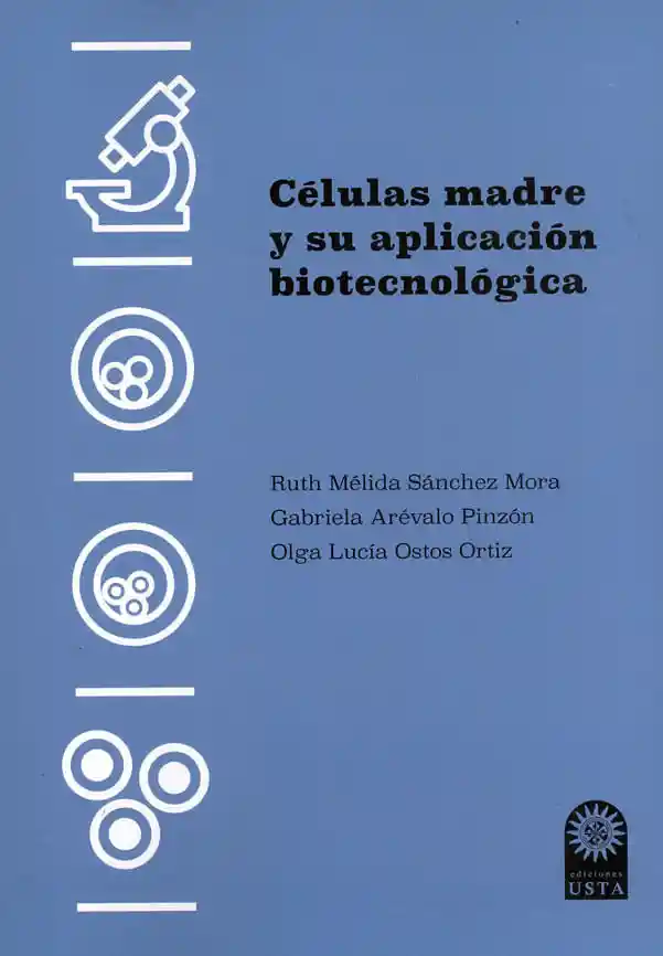 Células Madre y Su Aplicación Biotecnológica
