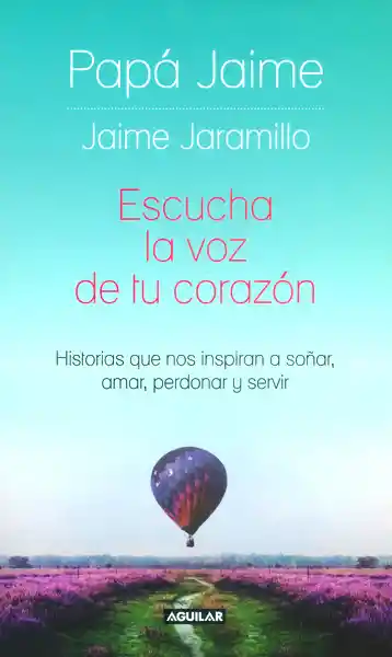 Jaime Jaramillo - Escucha la Voz de tu Corazón