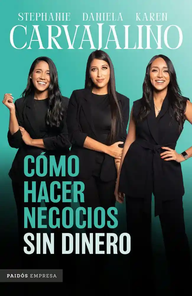 Cómo Hacer Negocios Sin Dinero Hermanas Carvajalino