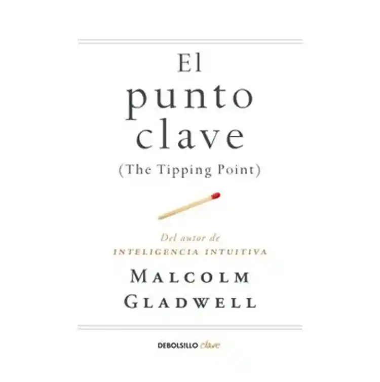 El Punto Clave - Malcon Gladwell