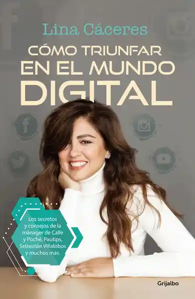 Cómo Triunfar en el Mundo Digital - Lina Cáceres
