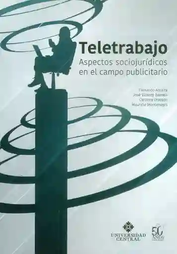 Teletrabajo. Aspectos Sociojurídicos en el Campo Publicitario