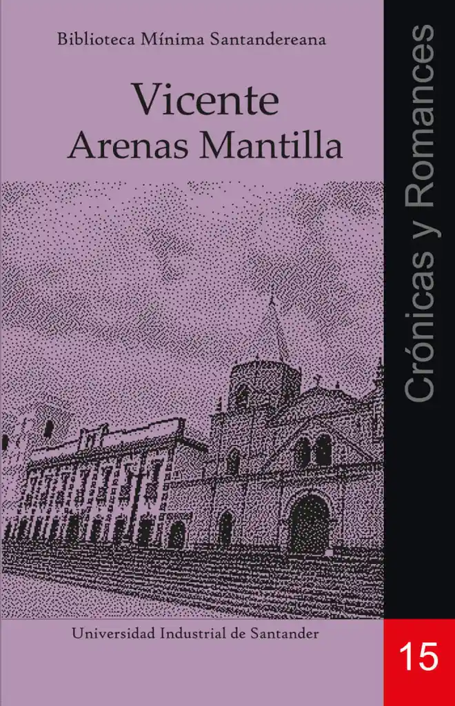 Crónicas y Romances Vicente Arenas Mantilla