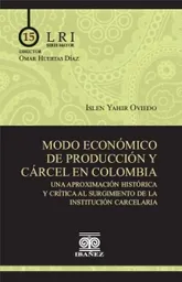 Modo Económico de Producción y Cárcel en Colombia