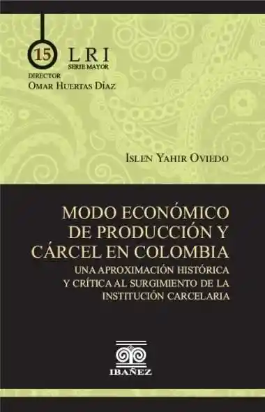 Modo Económico de Producción y Cárcel en Colombia