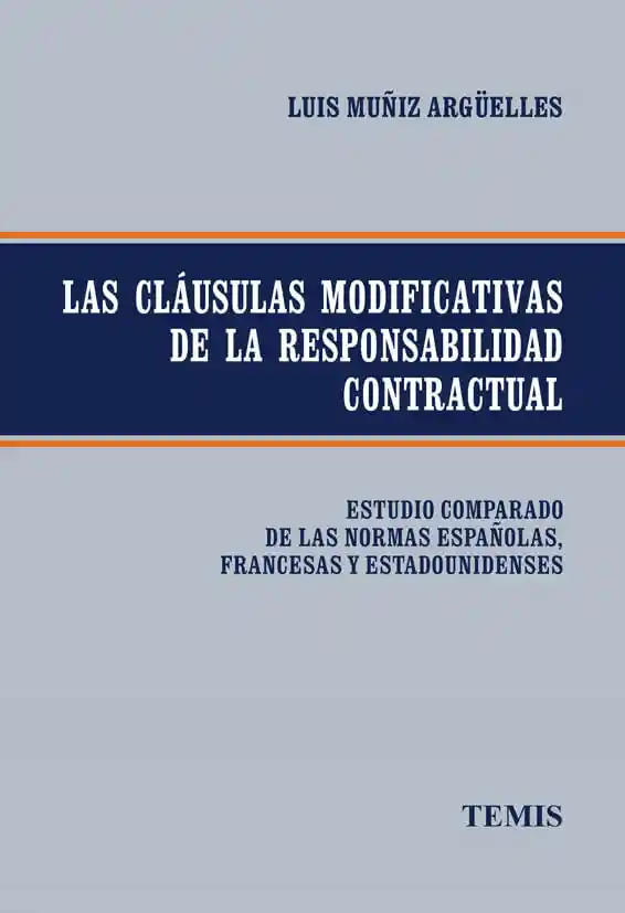 Las Cláusulas Modificativas de La Responsabilidad Contractual