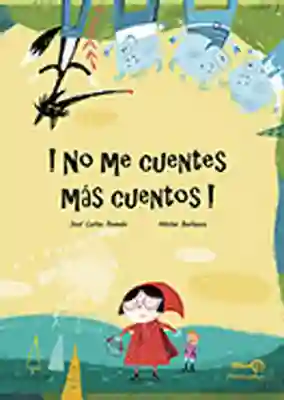 !No me Cuentes Más Cuentos! - José Román