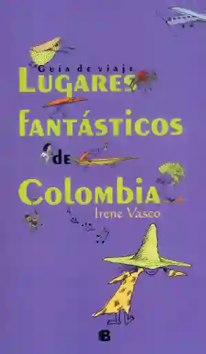Lugares Fantásticos de Colombia